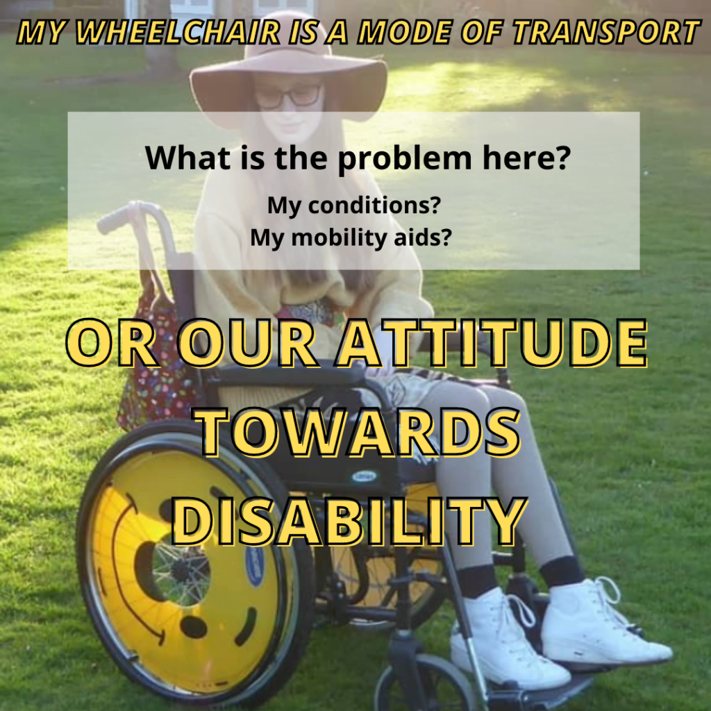 An image asking what's the problem here: my mobility aids or our attitudes towards disability?